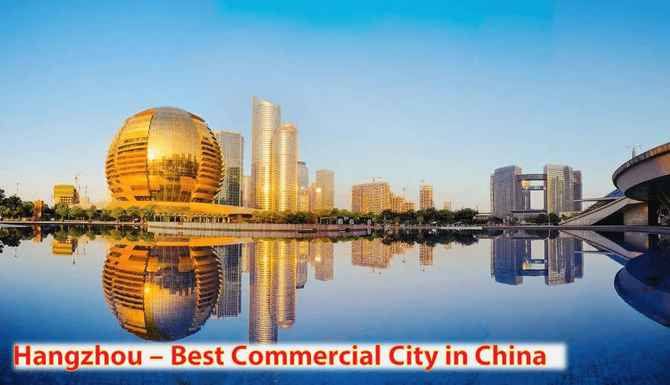 Hangzhou - Best Commercial City in China